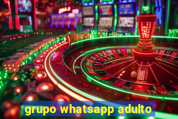 grupo whatsapp adulto